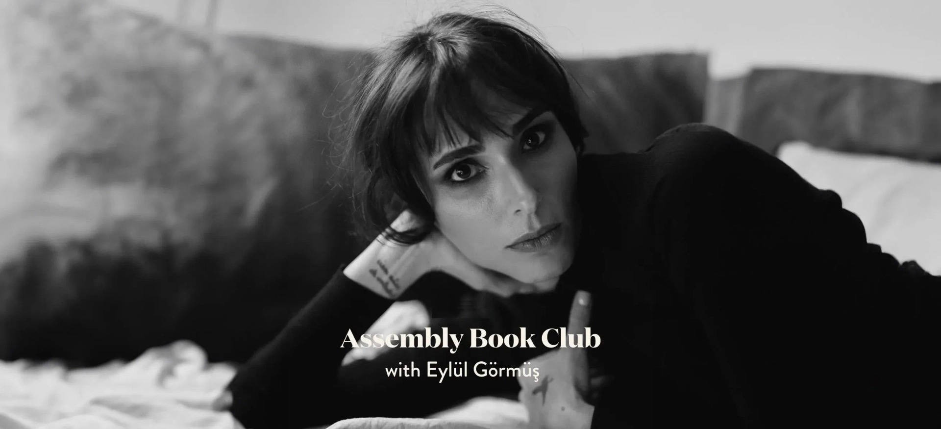 Assembly Book Club with Eylül Görmüş